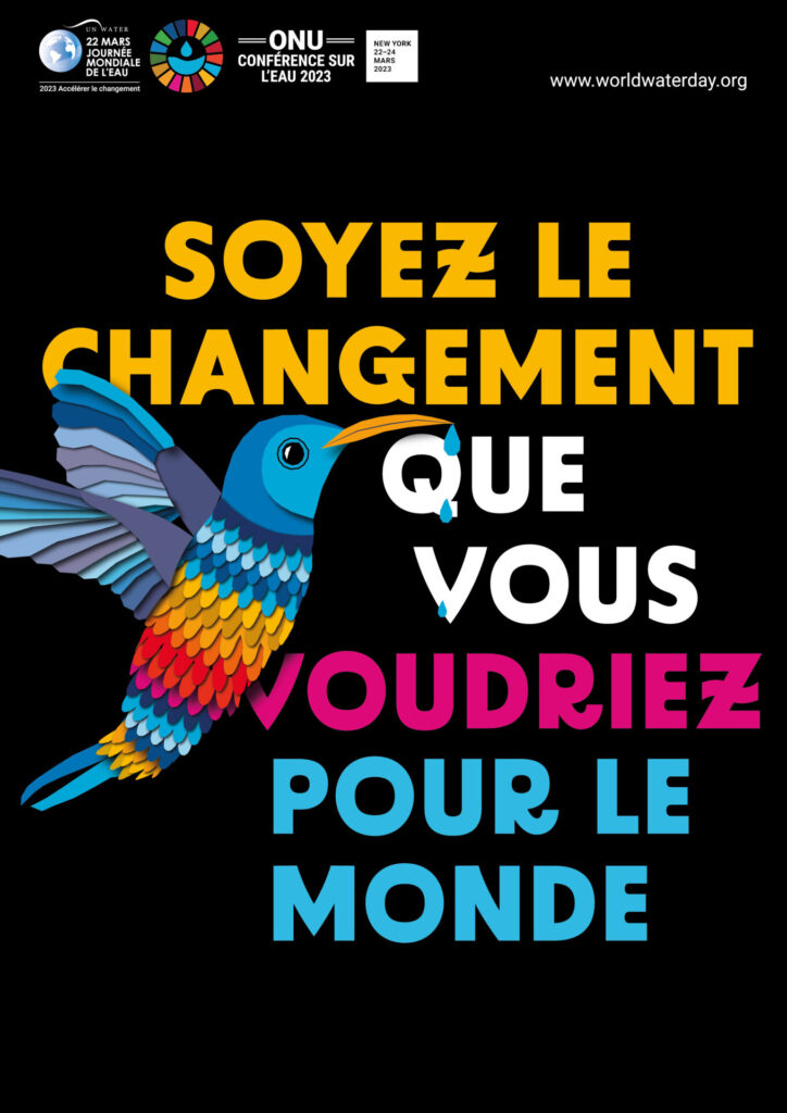 Soyez le changement que voudriez pour le monde - www.worldwaterday.org