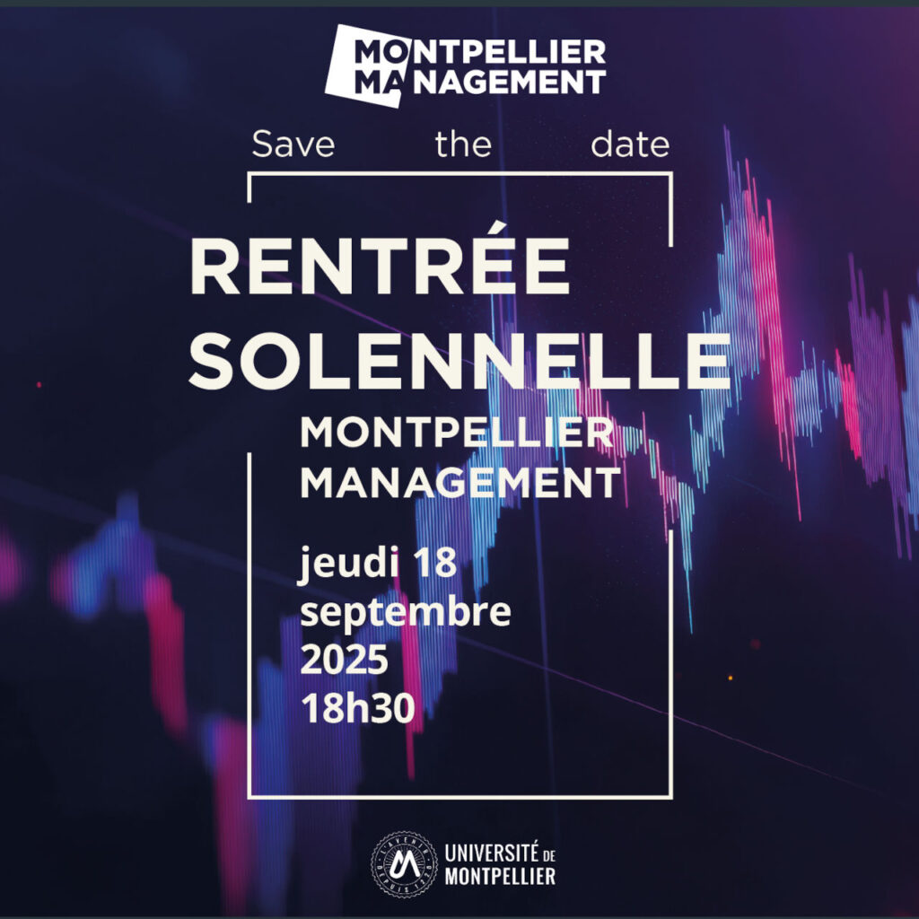 Montpellier Management a le plaisir de vous inviter à sa Rentrée Solennelle, qui se tiendra le jeudi 18 septembre 2025 à 18h30 (accueil à partir de 18h), sur le campus Richter, bâtiment D, amphithéâtre D100.